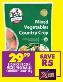 Shoprite Big nick frozen mixed vegetables country crop offer