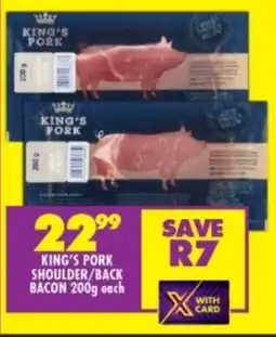 Shoprite King's pork shoulder/ back bacon offer