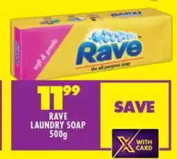 Shoprite RAVE LAUNDRY SOAP 500g offer