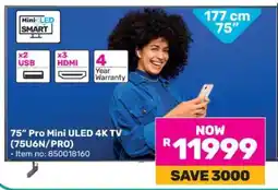 Game 75” Pro Mini ULED 4K TV (75U6N/PRO) offer