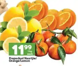 Check Save Prepacked Naartjie/ Orange/ Lemon offer