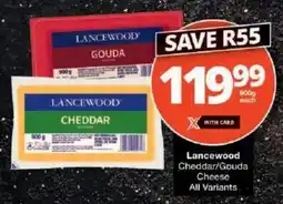 Checkers Lancewood Cheddar/ Gouda Cheese offer