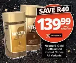 Checkers Nescafé Gold Caffeinated Instant Coffee All Variants offer