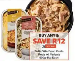 Checkers Bella Vita Fresh Pasta Meals All Variants offer
