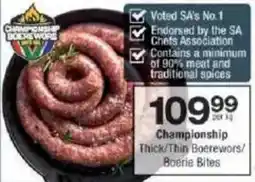 Checkers Championship Thick/ Thin Boerewors/ Boerie Bites offer