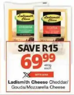 Checkers Ladismith Cheese Cheddar/ Gouda/ Mozzarella Cheese offer
