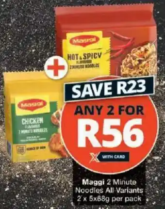 Checkers Maggi 2 Minute Noodles All Variants offer