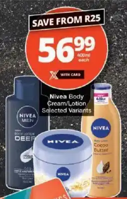 Checkers Nivea Body Cream/ Lotion offer