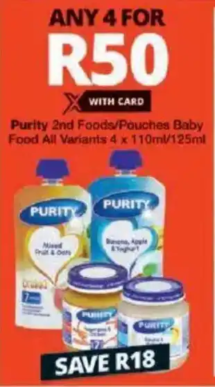 Checkers Purity 2nd Foods/ Pouches Baby Food All Variants offer