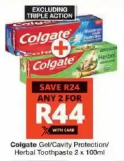 Checkers Colgate Gel/ Cavity Protection/ Herbal Toothpaste offer