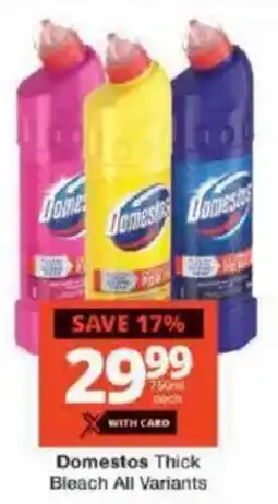 Checkers Domestos Thick Bleach All Variants offer