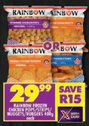 Shoprite Rainbow frozen chicken pops/ strips/ nuggets/ burgers offer