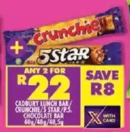 Shoprite Cadbury lunch bar crunchie/ 5 star/ p.s. chocolate bar offer