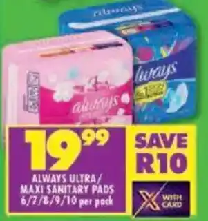 Shoprite Always ultra maxi sanitary pads offer