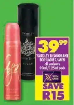 Shoprite Yardley deodorant for ladies/men all variants offer