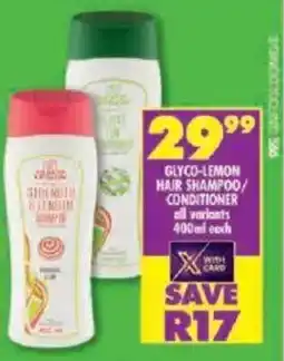 Shoprite Glyco-lemon hair shampoo/ conditioner offer