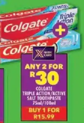 Shoprite Colgate triple action/ active salt toothpaste offer