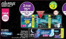 Dis-Chem Always Platinum Ultra Thin OR Maxi Thick Duo Pads offer