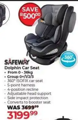 Dis-Chem Safeway Dolphin Car Seat offer