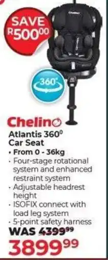 Dis-Chem Chelino Atlantis 360° Car Seat offer