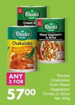 Save Hyper Rhodes Chakalaka/ Corn/ Mixed Vegetables/ Tomato & Onion Mix offer
