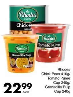 Save Hyper Rhodes Chick Peas/ Tomato Puree Cup/ Granadilla Pulp Cup offer