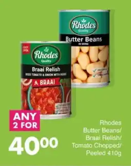 Save Hyper Rhodes Butter Beans/ Braai Relish/ Tomato Chopped/ Peeled offer