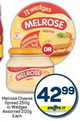 Pick n Pay Melrose Cheese Spread 250g or Wedges Assorted 200g offer
