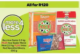 Game Ace Samp, Ace Super Maize Meal, Imbo Red Speckled Beans offer