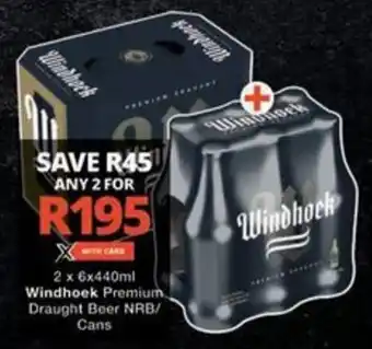 Checkers Windhoek Premium Draught Beer NRB/ Cans offer