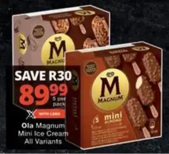 Checkers Ola Magnum Mini Ice Cream All Variants offer