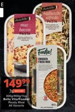 Checkers Bella Vita/ Foodie! Ready Meal All Variants offer