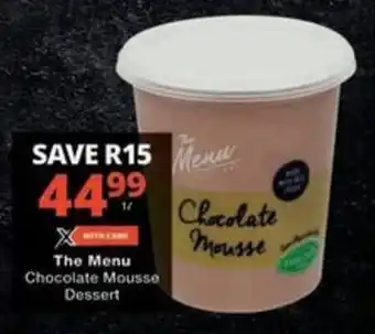Checkers The Menu Chocolate Mousse Dessert offer
