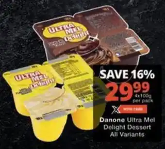 Checkers Danone Ultra Mel Delight Dessert All Variants offer