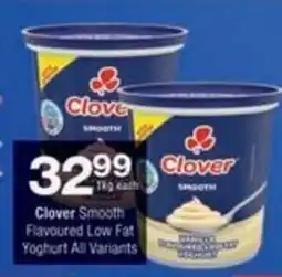 Checkers Clover Smooth Flavoured Low Fat Yoghurt All Variants offer