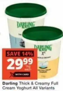 Checkers Darling Thick & Creamy Full Cream Yoghurt All Variants offer