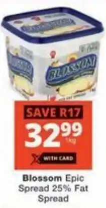 Checkers Blossom Epic Spread 25% Fat Spread offer