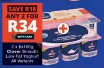 Checkers Clover Smooth Low Fat Yoghurt All Variants offer