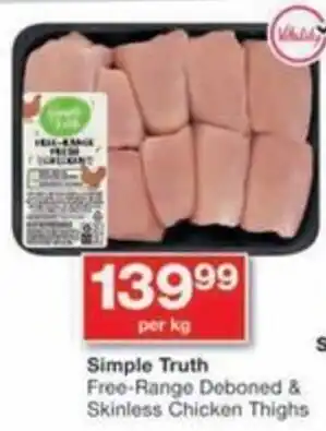 Checkers Simple Truth Free-Range Deboned & Skinless Chicken Thighs offer