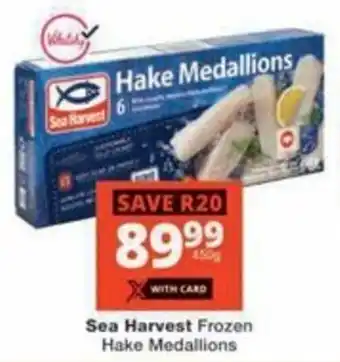 Checkers Sea Harvest Frozen Hake Medallions offer