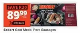 Checkers Eskort Gold Medal Pork Sausages offer