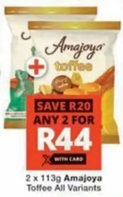Checkers Amajoya Toffee All Variants offer