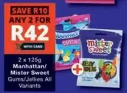 Checkers Manhattan/ Mister Sweet Gums/ Jellies offer