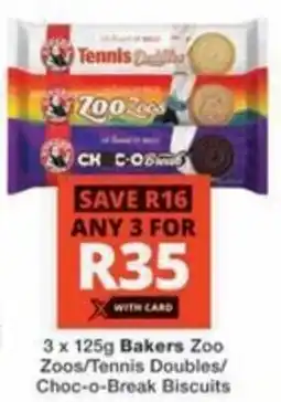 Checkers Bakers Zoo Zoos/ Tennis Doubles/ Choc-o-Break Biscuits offer