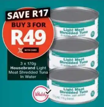 Checkers Housebrand Light Meat Shredded Tuna In Water offer