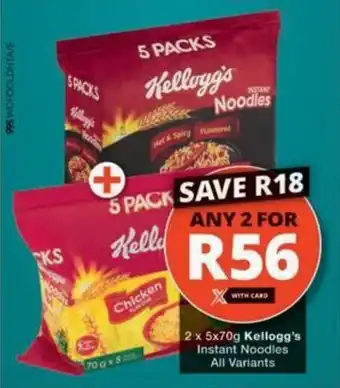 Checkers Kellogg's Instant Noodles All Variants offer