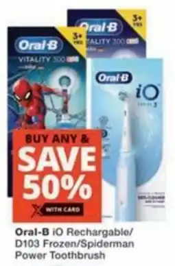 Checkers Oral-B iO Rechargable/ D103 Frozen/ Spiderman Power Toothbrush offer