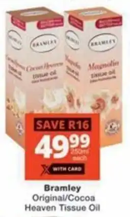 Checkers Bramley Original/ Cocoa Heaven Tissue Oil offer