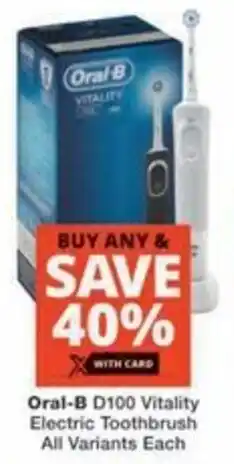 Checkers Oral-B D100 Vitality Electric Toothbrush All Variants Each offer