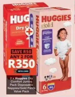 Checkers Huggies Dry Comfort Jumbo Pack Disposable Nappies/ Gold Pants Value Pack offer